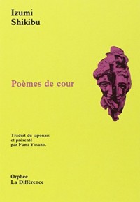 Poèmes de cour (édition bilingue français-japonais)