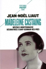 Madeleine Castaing : Mécène à Montparnasse, décoratrice à Saint-Germain-des-Prés [Poche]