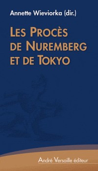 Les Procès de Nuremberg et de Tokyo