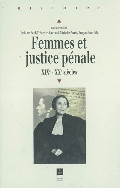 Femmes et justice pénale. XIXème-XXème siècles