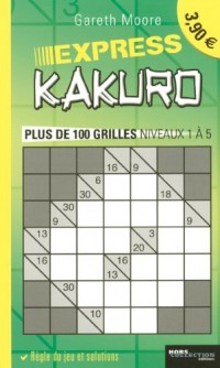 Express Kakuro : Plus de 100 grilles niveaux 1 à 5