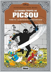 La Grande épopée de Picsou - Tome 07: Le Retour du chevalier noir et autres histoires