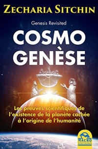 Cosmo Genèse: Le secret à l'origine de l'humanité