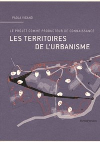 Les Territoires de l'urbanisme: Le projet comme producteur de connaissance