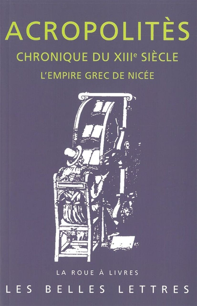 Chronique du XIIIe siècle: L'empire grec de Nicée