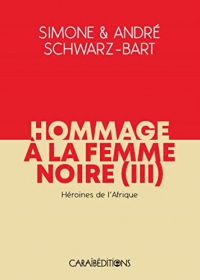 Hommage à la femme noire, héroïnes de l'Afrique Tome 3