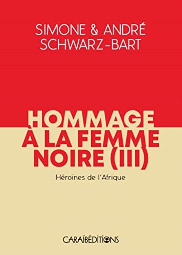 Hommage à la femme noire, héroïnes de l'Afrique Tome 3