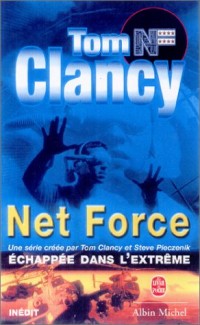 Net Force, tome 3 : Echappée dans l'extrême