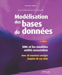 Modélisation de bases de données : UML et les modèles entité-association - Avec 30 exercices corrigés inspirés de cas réels