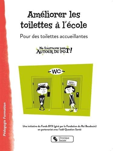Améliorer les toilettes à l'école : Pour des toilettes accueillantes