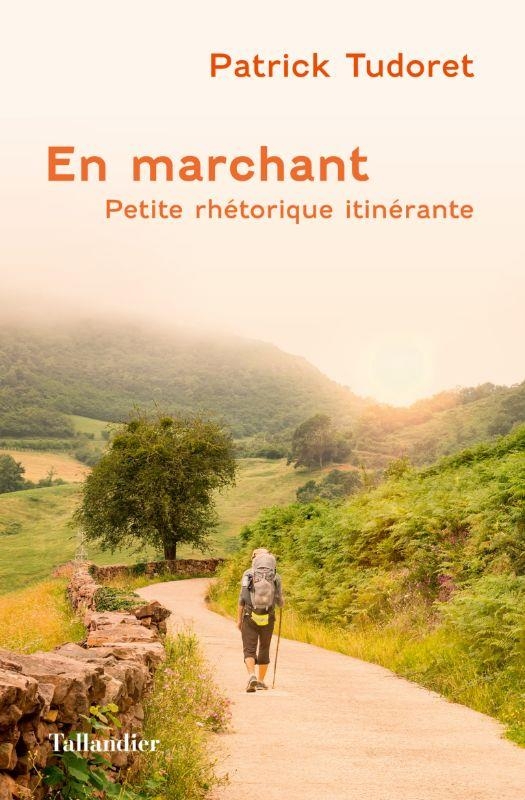 En marchant: Petite rhétorique ambulatoire