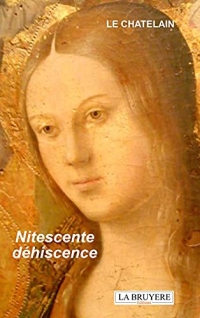 Nitescente déhiscence