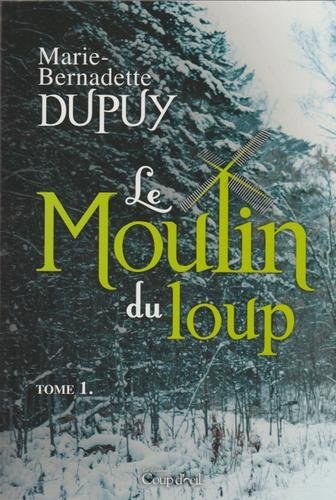 Le moulin du loup en 2 tomes (Le moulin du loup/ Le chemin des falaises).