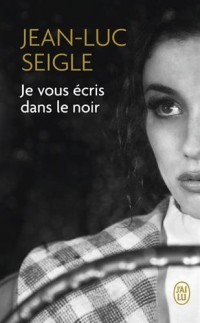 Je vous écris dans le noir
