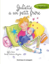 Juliette a un petit frère - Une histoire sur la jalousie