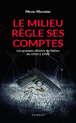 Le Milieu Règle Ses Comptes