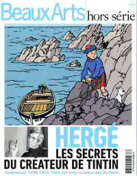 Beaux Arts Magazine, Hors-série : Hergé : Les secrets du créateur de Tintin