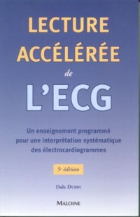 Lecture accélérée de l'ECG : Un enseignement programmé pour une interprétation systématique des électrocardiogrammes