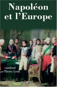 Napoléon et l'Europe : Regards sur une politique