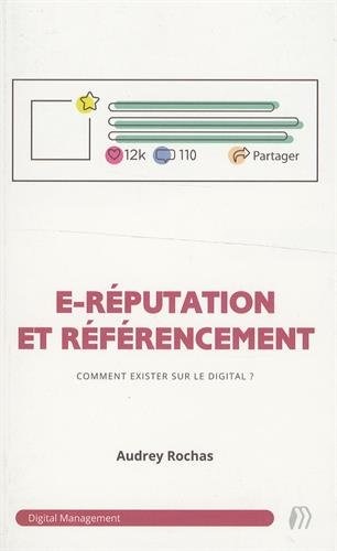 E-réputation et référencement : exister sur le digital