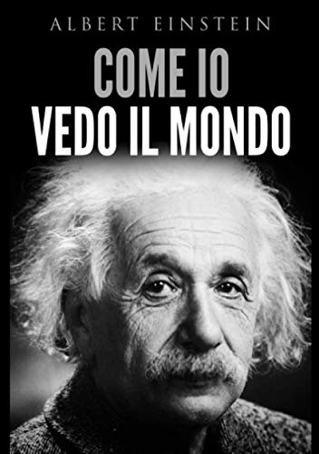 Come io vedo il mondo [9791220271332]
