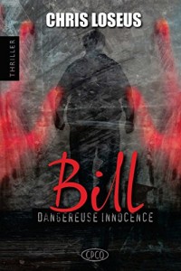 Bill: Dangereuse Innocence