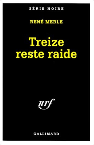 Treize reste raide