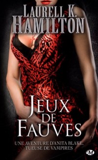 Anita Blake, Tome 17: Jeux de fauves