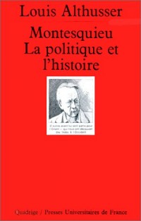 Montesquieu : La Politique et l'Histoire