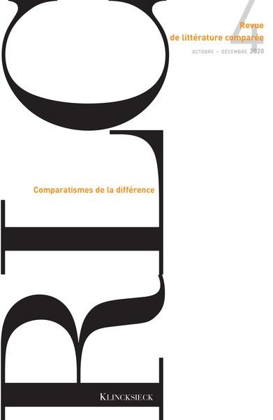 Revue de littérature comparée - N°4/2020: Comparatismes de la différence