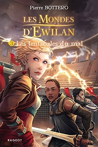 Les tentacules du mal: Les mondes d'Ewilan