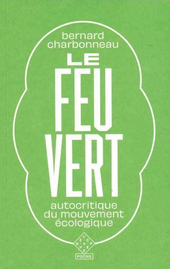 Le feu vert: Autocritique du mouvement écologique