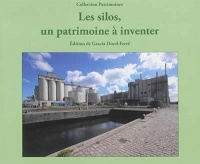 Les silos, un patrimoine a inventer