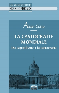 La castocratie mondiale: Du capitalisme à la castocratie