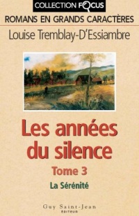 Les années du silence 3: La sérénité