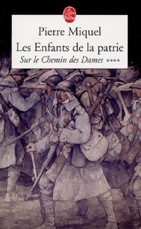 Les Enfants de la Patrie, Tome 4 : Sur le Chemin des Dames