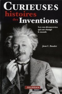 CURIEUSES HISTOIRES INVENTIONS