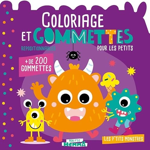 Mon P'tit Hemma - Coloriage et gommettes pour les petits - Les P'tits monstres - 3 ans - livre de coloriage et de gommettes - gommettes repositionnables