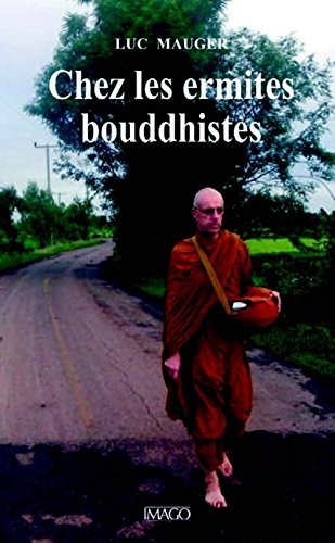 Chez les ermites bouddhistes