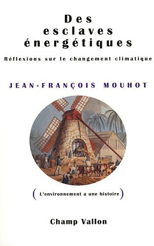 Des esclaves énergétiques: Réflexions sur le changement climatique