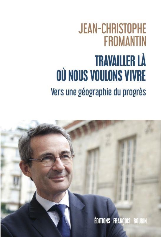 Travailler là où nous voulons vivre : Vers une géographie du progrès