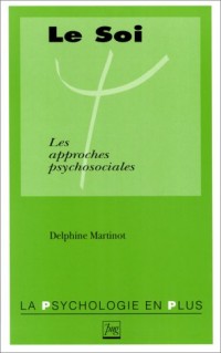 Le Soi : Les approches psychosociales