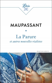 La Parure et autres nouvelles réalistes
