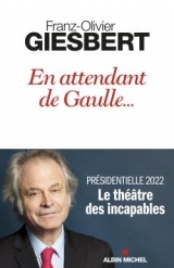 En attendant de Gaulle: Le Théâtre des incapables - tome 2