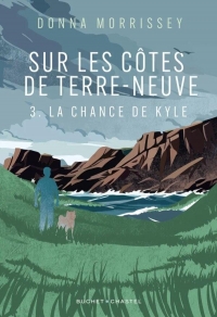 Sur les côtes de Terre-Neuve - T3: LA CHANCE DE KYLE