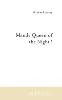 Mandy queen of the night !