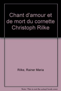 Chant d'amour et de mort du cornette Christoph Rilke