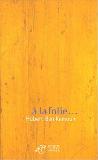 A la folie...