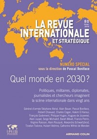 Le monde dans 20 ans (numéro spécial anniversaire): Revue internationale et stratégique, nº 80 (4/2010)