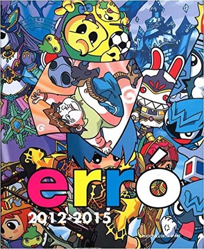Erró 2012-2015